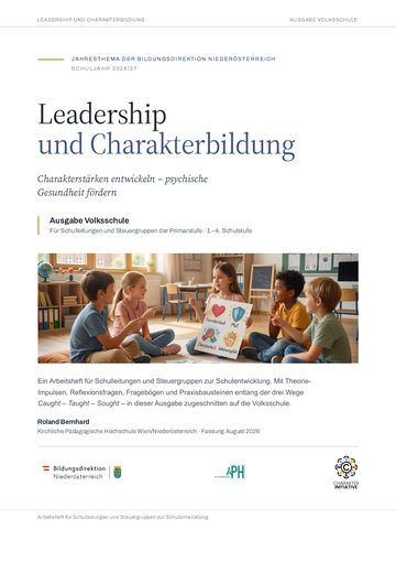 Leadership und Charakterbildung – Arbeitsheft für Schulleitungen, Ausgabe Volksschule (PDF)